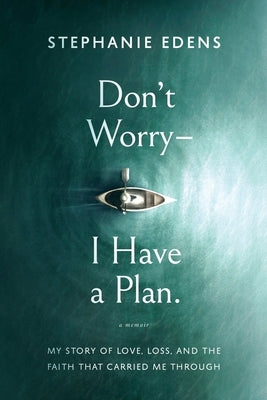 Don't Worry-I Have a Plan