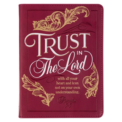 Christian Art Gifts Burgundy Vegan Leather Small Journal Inspirational Scripture Women's Notebook Trust in the Lord Bible Verse Proverbs 3:5, 240 Rule