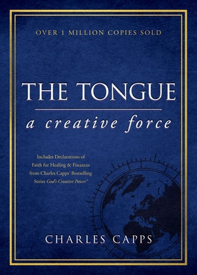 The Tongue: A Creative Force Gift Edition by Capps, Charles