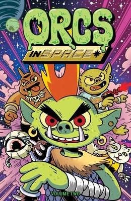 Orcs in Space Vol. 2 by Roiland, Justin