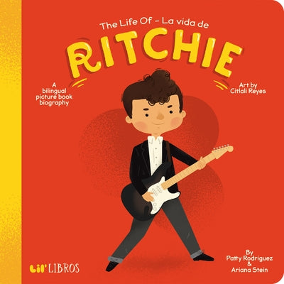 The Life of / La Vida de Ritchie: A Bilingual Picture Book Biography by Rodriguez, Patty