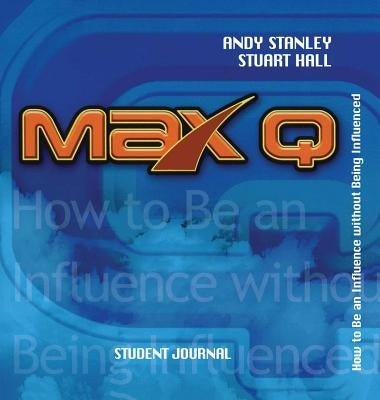 Max Q Student Journal by Stanley, Andy