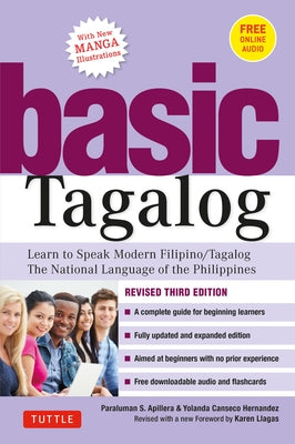 Basic Tagalog: Learn to Speak Modern Filipino/ Tagalog - The National Language of the Philippines: Revised Third Edition (with Online by Aspillera, Paraluman S.