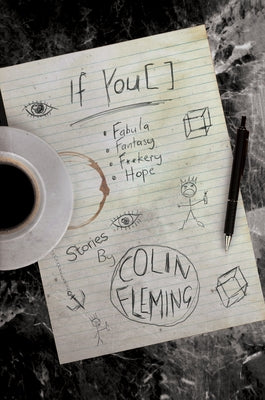 If You [ ]: Fabula, Fantasy, F**kery, Hope by Fleming, Colin