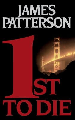 1st to Die by Patterson, James