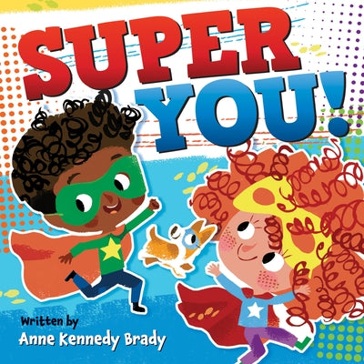 Super You! by Brady, Anne Kennedy