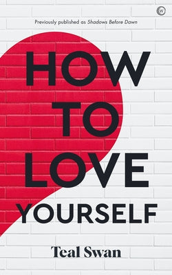 How to Love Yourself by Swan, Teal