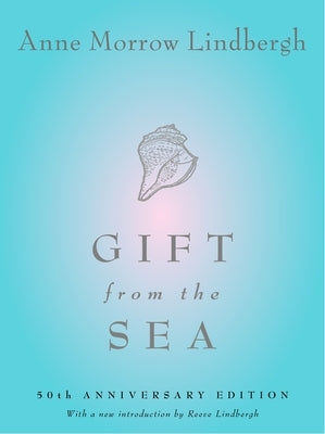 Gift from the Sea: 50th Anniversary Edition by Lindbergh, Anne Morrow