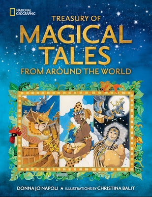 Treasury of Magical Tales from Around the World by Napoli, Donna Jo