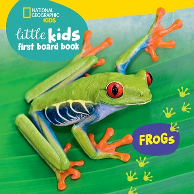 National Geographic Kids Little Kids First Board Book: Frogs by Musgrave, Ruth