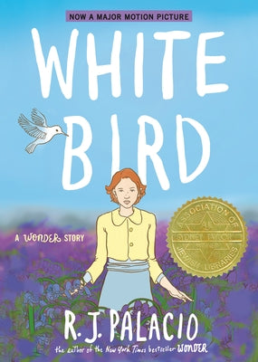 White Bird: A Wonder Story (a Graphic Novel) by Palacio, R. J.