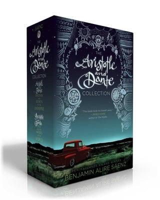 The Aristotle and Dante Collection (Boxed Set): Aristotle and Dante Discover the Secrets of the Universe; Aristotle and Dante Dive Into the Waters of by S?enz, Benjamin Alire