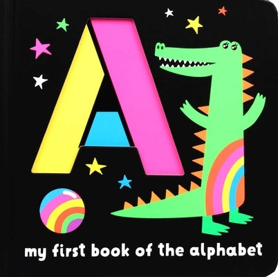 Neon Books: My First Book of the Alphabet by Cowdery, Nichola