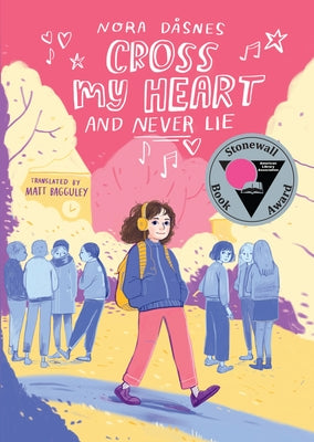 Cross My Heart and Never Lie by D?snes, Nora