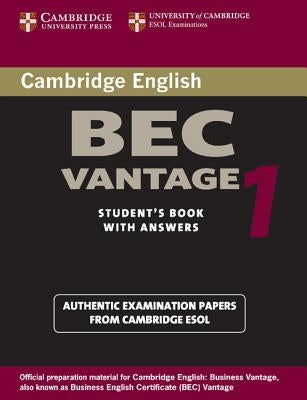 Cambridge Bec Vantage 1: Practice Tests from the University of Cambridge Local Examinations Syndicate by University of Cambridge Local Examinatio