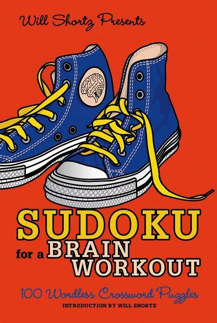 Will Shortz Presents Sudoku for a Brain Workout by Shortz, Will