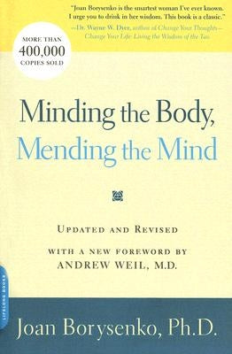 Minding the Body, Mending the Mind by Borysenko, Joan