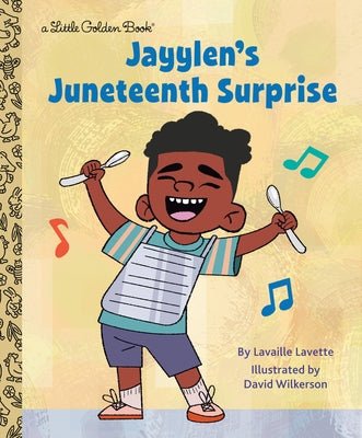 Jayylen's Juneteenth Surprise by Lavette, Lavaille