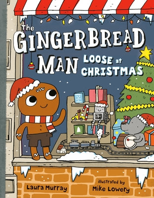 The Gingerbread Man Loose at Christmas by Murray, Laura