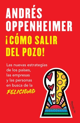 ¡Cómo Salir del Pozo! / How to Get Out of the Well! by Oppenheimer, Andrés