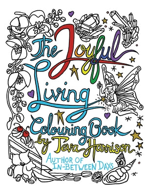 The Joyful Living Colouring Book by Harrison, Teva