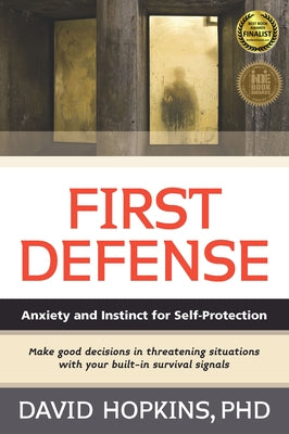 First Defense: Anxiety and Instinct for Self Protection by Hopkins, David