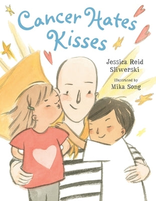 Cancer Hates Kisses by Sliwerski, Jessica Reid