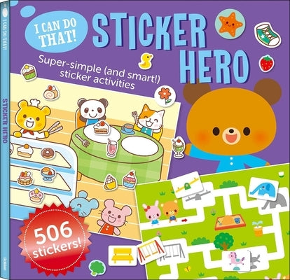I Can Do That! Sticker Hero: An At-Home Play-To-Learn Sticker Workbook with 506 Stickers (I Can Do That! Sticker Book #3) by Gakken Early Childhood Experts