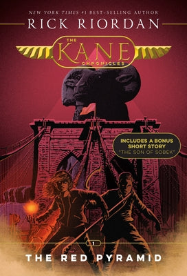Kane Chronicles, The, Book One: Red Pyramid, The-The Kane Chronicles, Book One by Riordan, Rick