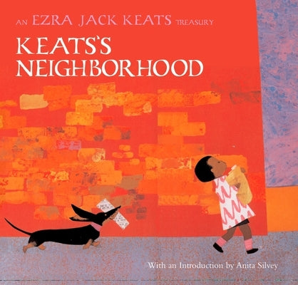 Keats's Neighborhood: An Ezra Jack Keats Treasury by Keats, Ezra Jack
