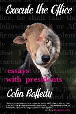 Execute the Office: Essays with Presidents