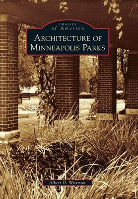 Architecture of Minneapolis Parks