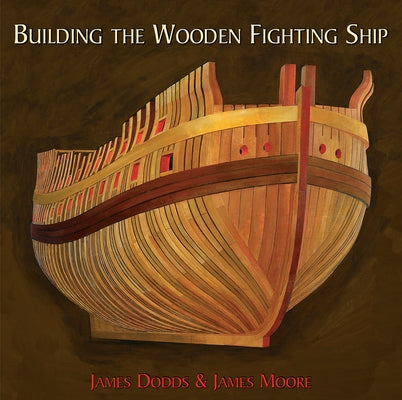 Building the Wooden Fighting Ship