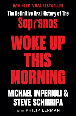 Woke Up This Morning: The Definitive Oral History of the Sopranos