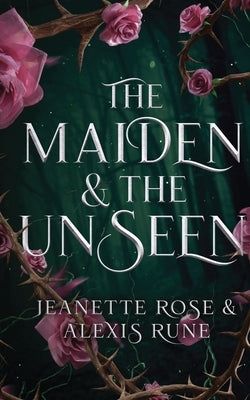 The Maiden & The Unseen: A Hades & Persephone Retelling