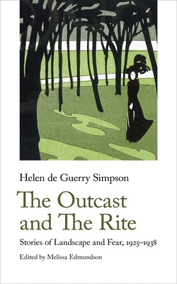 The Outcast and the Rite: Stories of Landscape and Fear, 1925-38