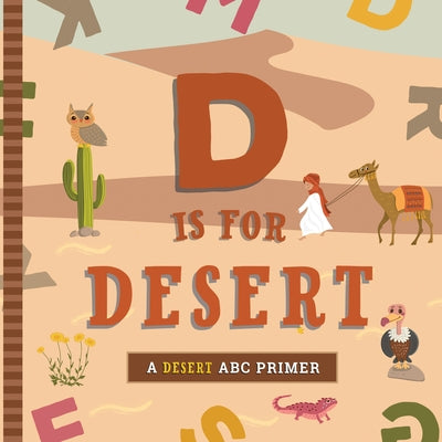 D Is for Desert: An ABC Desert Primer