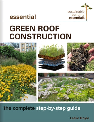 Essential Green Roof Construction: The Complete Step-By-Step Guide