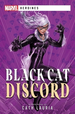Black Cat: Discord: A Marvel Heroines Novel