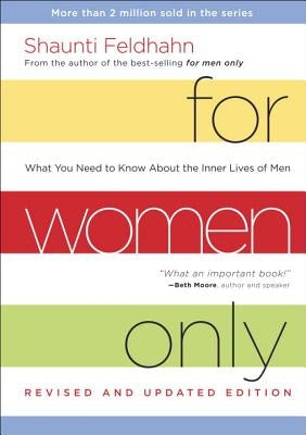 For Women Only: What You Need to Know about the Inner Lives of Men