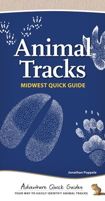 Animal Tracks of the Midwest: Your Way to Easily Identify Animal Tracks