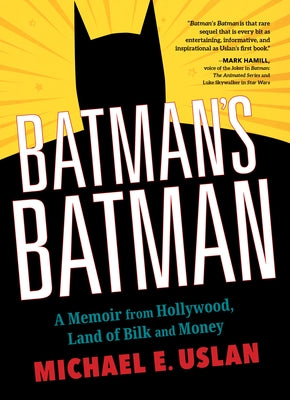 Batman's Batman: A Memoir from Hollywood, Land of Bilk and Money