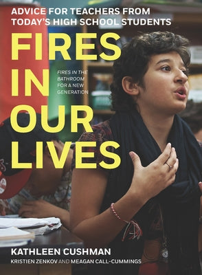 Fires in Our Lives: Advice for Teachers from Today's High School Students