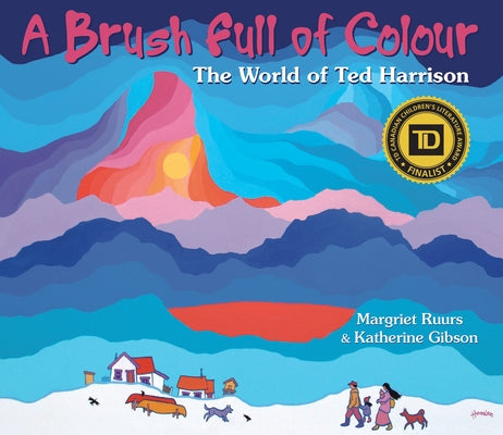 A Brush Full of Colour: The World of Ted Harrison