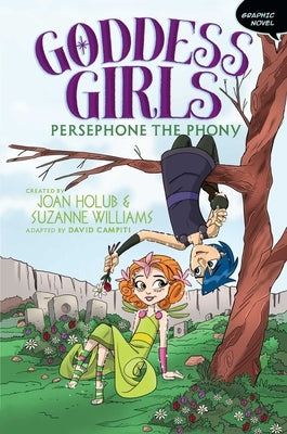 Persephone the Phony Graphic Novel: Volume 2