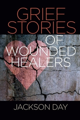 Grief Stories of Wounded Healers