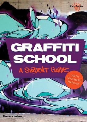 Graffiti School: A Student Guide and Teacher's Manual