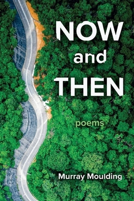 Now and Then: Poems