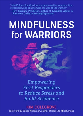 Mindfulness for Warriors: Empowering First Responders to Reduce Stress and Build Resilience (Book for Doctors, Police, Nurses, Firefighters, Par
