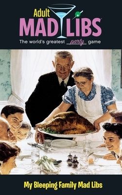 My Bleeping Family Mad Libs: World's Greatest Word Game